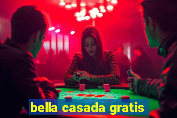 bella casada gratis